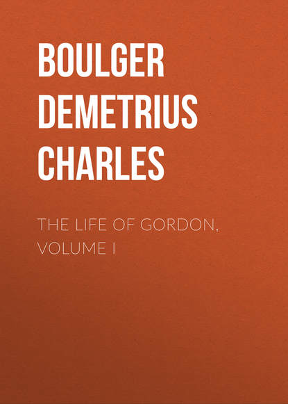 Книга Boulger Demetrius Charles, Demetrius Boulger The Life of Gordon, Volume I