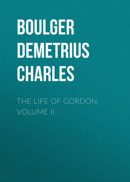 Книга Boulger Demetrius Charles, Demetrius Boulger The Life of Gordon, Volume II