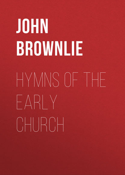 Книга John Brownlie Hymns of the Early Church