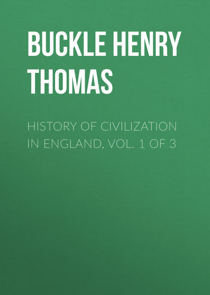 Книга Buckle Henry Thomas, Henry Buckley History of Civilization in England,  Vol. 1 of 3