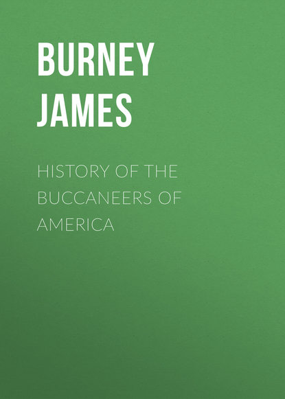 Книга James Burney, Burney James History of the Buccaneers of America