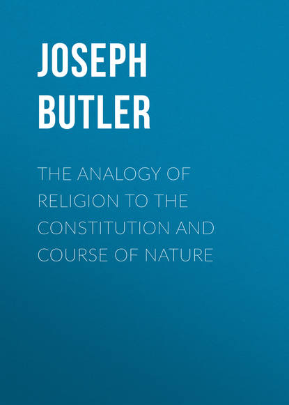 Книга Butler Joseph, Joseph Butler The Analogy of Religion to the Constitution and Course of Nature