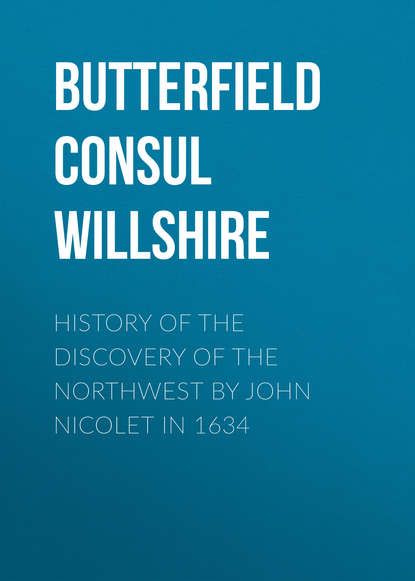 Книга Consul Butterfield, Butterfield Consul Willshire History of the Discovery of the Northwest by John Nicolet in 1634