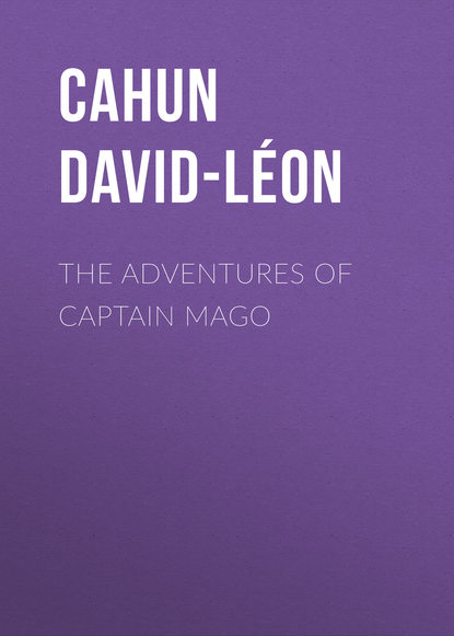 Книга Cahun David-Leon, David-Leon Cahun The Adventures of Captain Mago