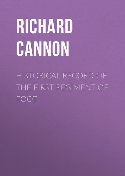 Книга Cannon Richard, Richard Cannon Historical Record of the First Regiment of Foot