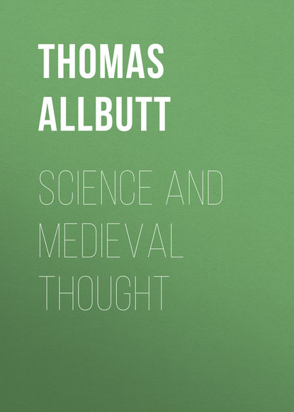 Книга Thomas Allbutt, Allbutt Thomas Clifford Science and Medieval Thought