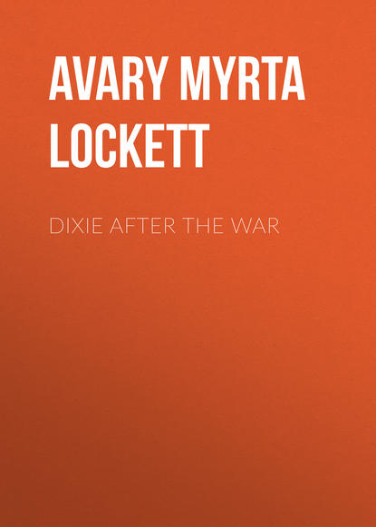 Книга Myrta Avary, Avary Myrta Lockett Dixie After the War
