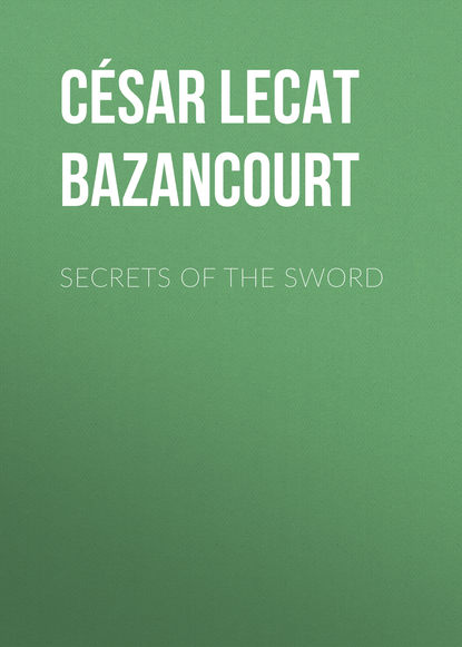Книга César Lecat de Bazancourt, Charles Felix Clay Secrets of the Sword