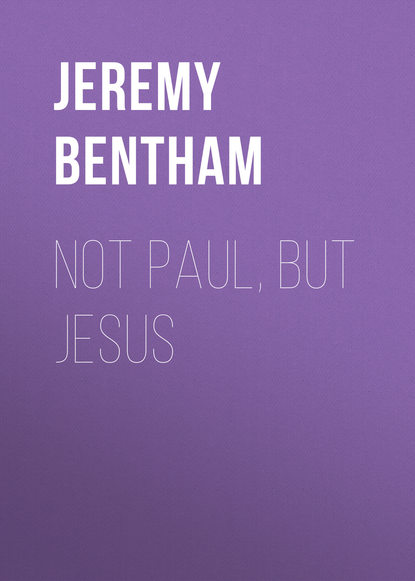 Книга Jeremy Bentham, Bentham Jeremy Not Paul, But Jesus