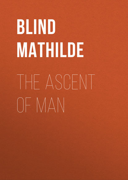 Книга Mathilde Blind, Blind Mathilde The Ascent of Man