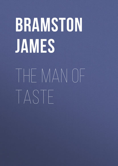 Книга James Bramston, Bramston James The Man of Taste