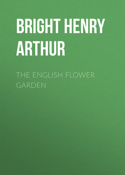 Книга Bright Henry Arthur, Henry Bright The English Flower Garden