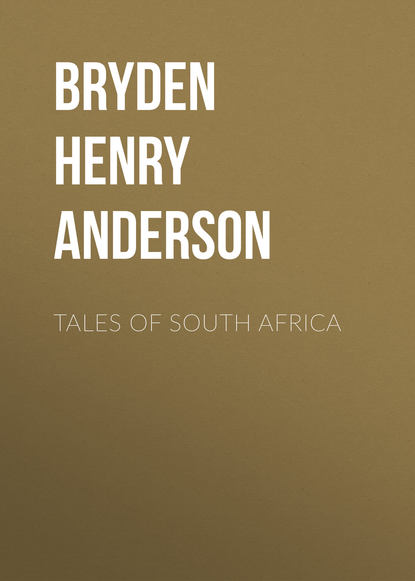 Книга Henry Bryden, Bryden Henry Anderson Tales of South Africa