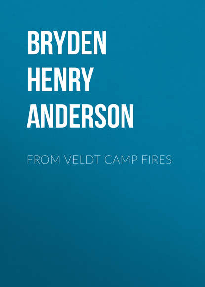 Книга Henry Bryden, Bryden Henry Anderson From Veldt Camp Fires