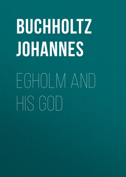 Книга Johannes Buchholtz, William Worster, Buchholtz Johannes Egholm and his God
