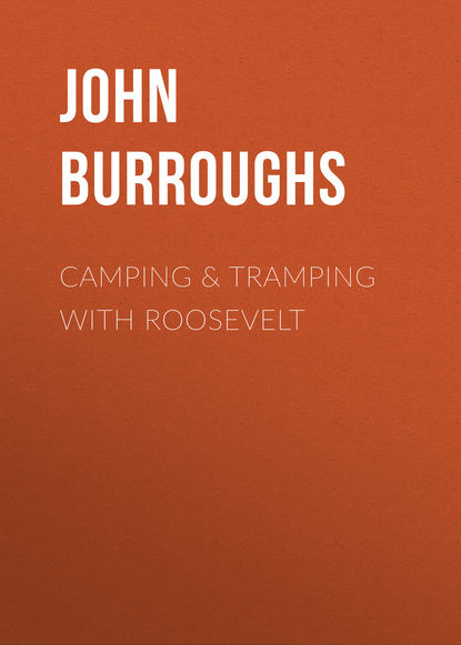 Книга John Burroughs Camping & Tramping with Roosevelt