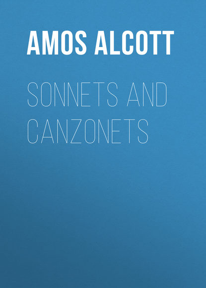 Книга Amos Alcott, Alcott Amos Bronson Sonnets and Canzonets