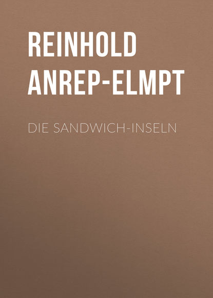 Книга Reinhold Anrep-Elmpt, Anrep-Elmpt Reinhold Die Sandwich-Inseln