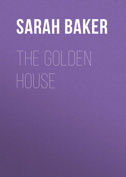 Книга Sarah Baker, Baker Sarah Schoonmaker The Golden House