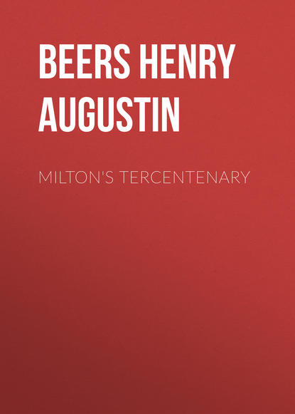Книга Henry Beers, Beers Henry Augustin Milton's Tercentenary