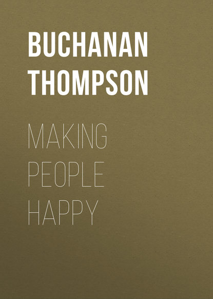 Книга Buchanan Thompson Making People Happy