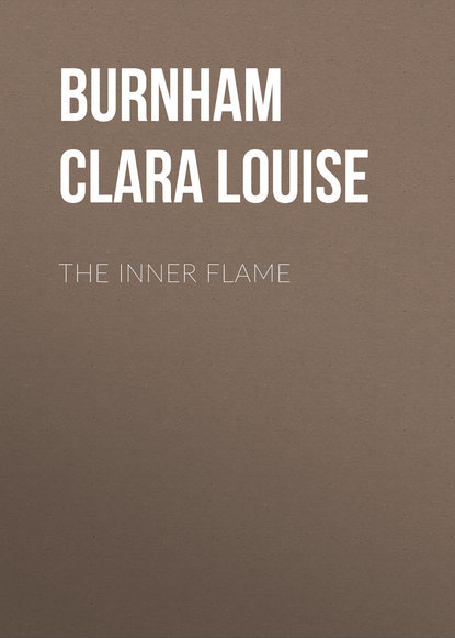 Книга Clara Burnham, Burnham Clara Louise The Inner Flame
