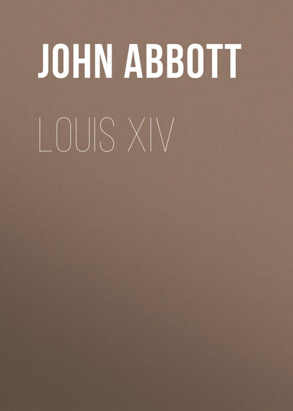 Книга John Abbott, Abbott John Stevens Cabot Louis XIV