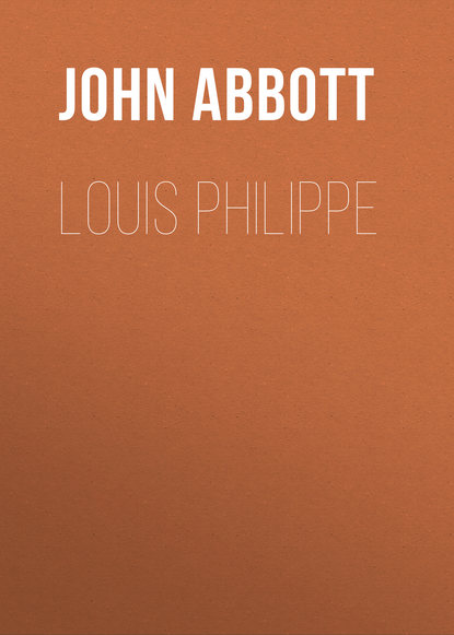 Книга John Abbott, Abbott John Stevens Cabot Louis Philippe