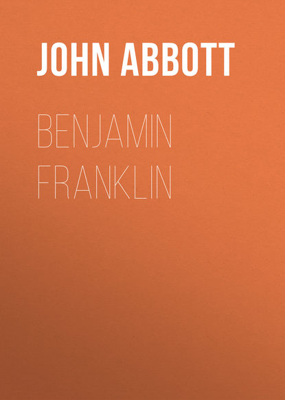 Книга John Abbott, Abbott John Stevens Cabot Benjamin Franklin