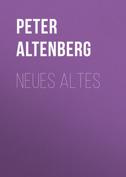 Книга Peter Altenberg Neues Altes