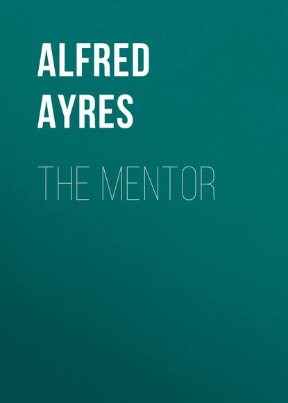 Книга Alfred Ayres, Ayres Alfred The Mentor