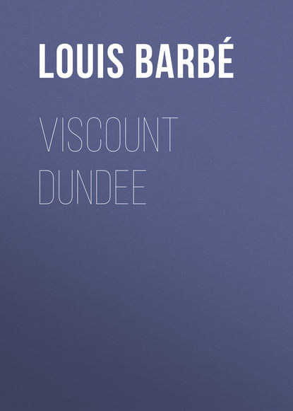 Книга Louis Barbé, Louis Auguste Barbé Viscount Dundee