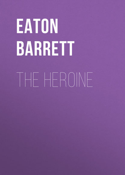 Книга Eaton Barrett, Barrett Eaton Stannard The Heroine