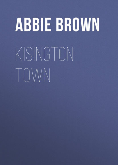 Книга Brown Abbie Farwell, Abbie Brown Kisington Town