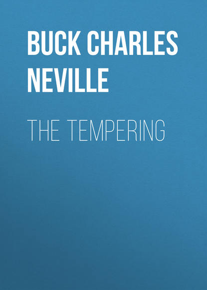 Книга Buck Charles Neville, Charles Buck The Tempering