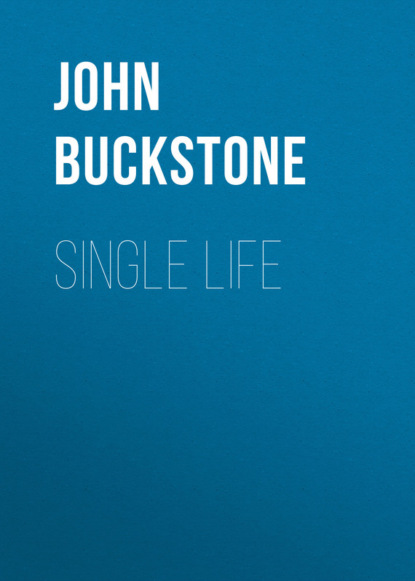 Книга Buckstone John Baldwin, John Buckstone Single Life