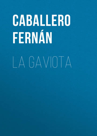 Книга Fernan Caballero, J. Starr, Caballero Fernán La Gaviota