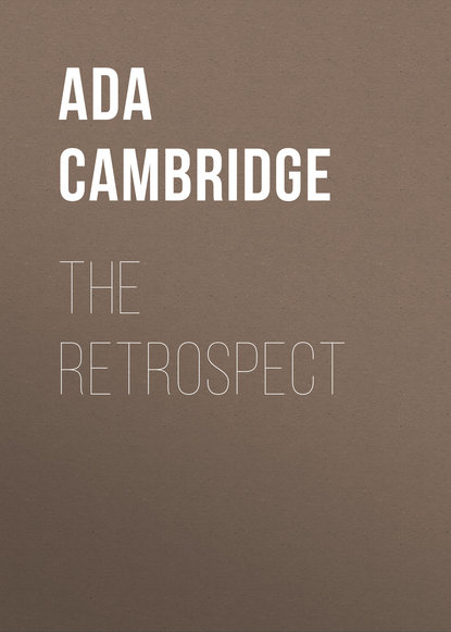 Книга Ada Cambridge The Retrospect