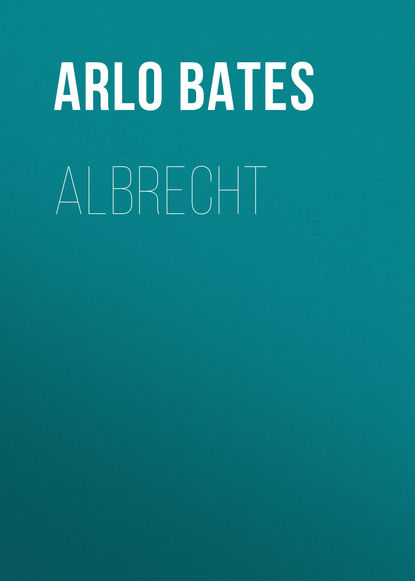 Книга Bates Arlo, Arlo Bates Albrecht