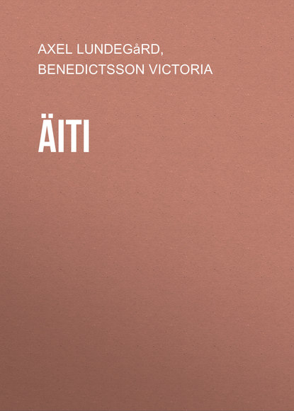 Книга Victoria Benedictsson, Axel Lundegård, Benedictsson Victoria Äiti