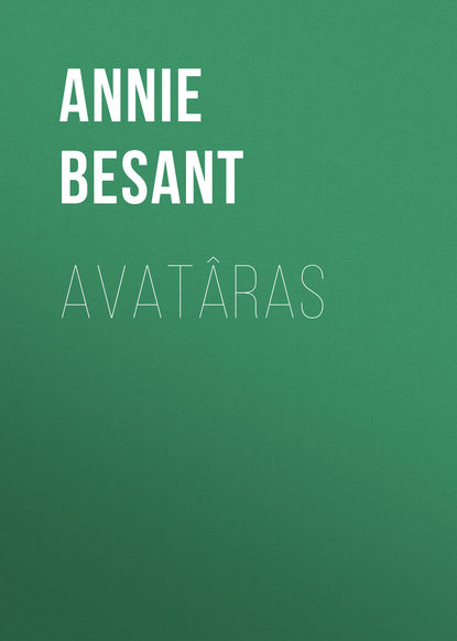 Книга Annie Besant Avatâras