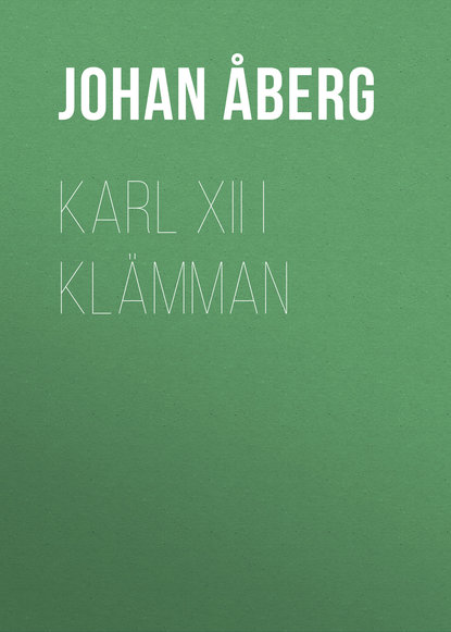 Книга Johan Åberg, Åberg Johan Olof Karl XII i klämman