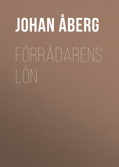 Книга Johan Åberg, Åberg Johan Olof Förrädarens lön