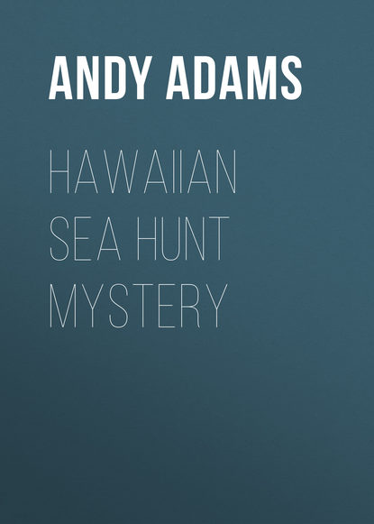 Книга Andy Adams, Adams Andy Hawaiian Sea Hunt Mystery