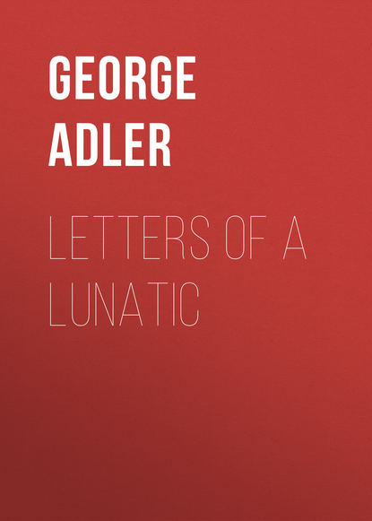 Книга George Adler, Adler George J. Letters of a Lunatic