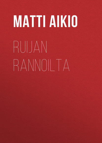 Книга Matti Aikio, Aikio Matti Ruijan rannoilta