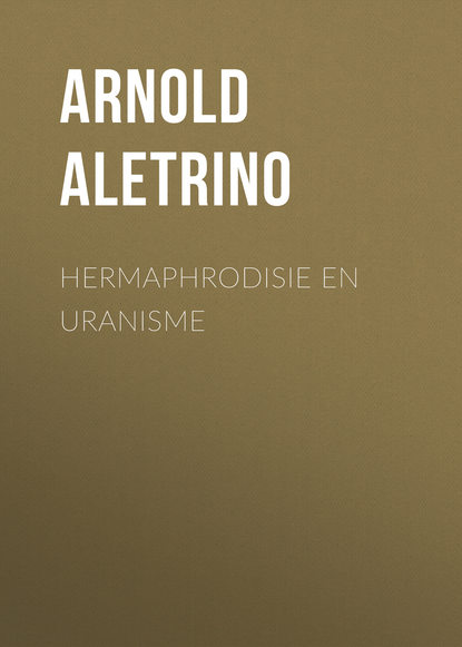 Книга Arnold Aletrino, Aletrino Arnold Hermaphrodisie en Uranisme
