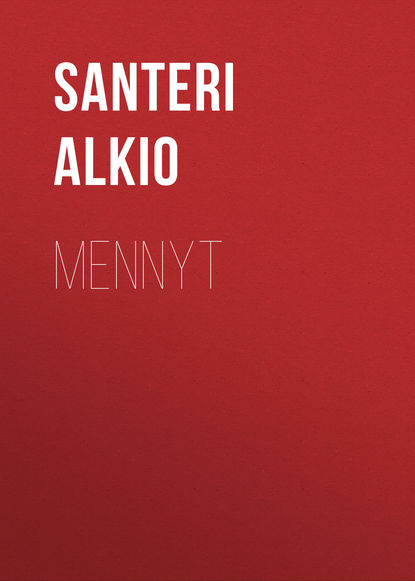Книга Santeri Alkio, Alkio Santeri Mennyt