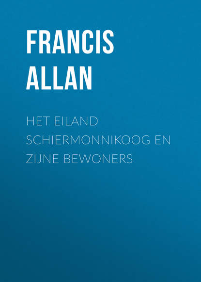 Книга Francis Allan, Allan Francis Het Eiland Schiermonnikoog en Zijne Bewoners