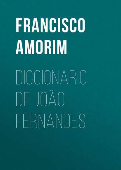 Книга Francisco Gomes de Amorim, Francisco Amorim Diccionario de João Fernandes